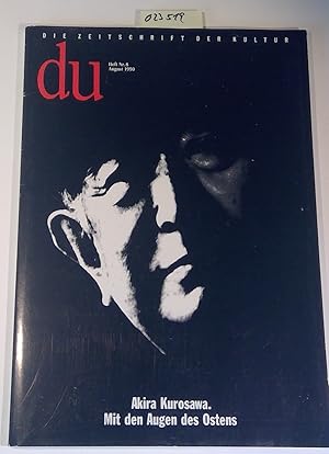 Akira Kurosawa. Mit den Augen des Ostens. du 594 Heft Nr. 8, August 1990