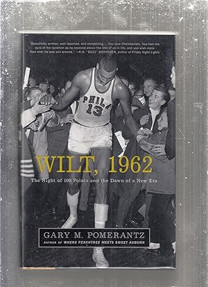 Seller image for Wilt, 1962: The Night of 100 Points and the Dawn of a New Era for sale by Old Book Shop of Bordentown (ABAA, ILAB)