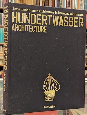 Seller image for Hundertwasser, Architecture: For a More Human Architecture in Harmony with Nature for sale by Moe's Books