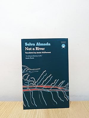 Not a River (First Edition)