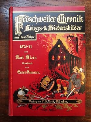 Fröschweiler Chronik. Kriegs- und Friedensbilder aus dem Jahr 1870-71 illustriert von Ernst Zimmer