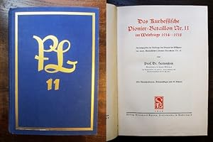 Das Kurhessische Pionier-Bataillon Nr. 11 im Weltkriege 1914-1918. Aus Deutschlands großer Zeit: ...