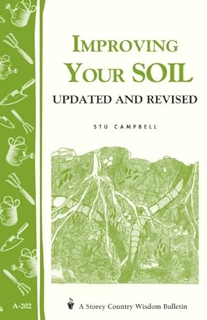 Seller image for Improving Your Soil : Storey Country Wisdom Bulletin A-202 for sale by GreatBookPricesUK