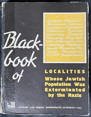 Bild des Verkufers fr BLACKBOOK OF LOCALITIES WHOSE JEWISH POPULATION WAS EXTERMINATED BY THE NAZIS zum Verkauf von Dan Wyman Books, LLC