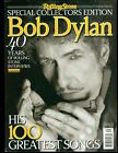 Bob Dylan: His 100 Greatest Songs - 40 Years of Rolling Stone Interviews (Special Collectors Edit...