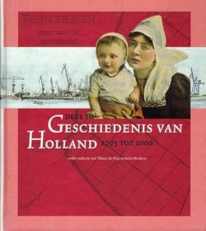 Bild des Verkufers fr Geschiedenis van Holland 1795 tot 2000. Deel IIIa en deel IIIb zum Verkauf von Antiquariaat van Starkenburg