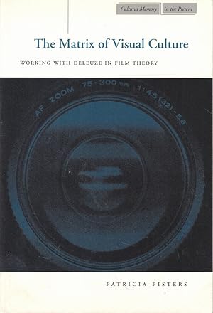 Imagen del vendedor de The Matrix of Visual Culture: Working with Deleuze in Film Theory a la venta por Kenneth Mallory Bookseller ABAA