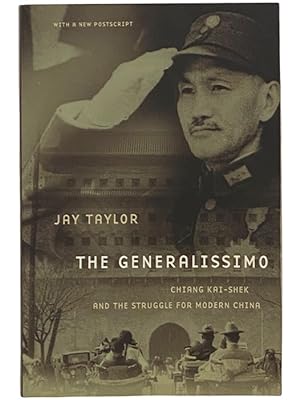 Image du vendeur pour The Generalissimo: Chiang Kai-Shek and the Struggle for Modern China mis en vente par Yesterday's Muse, ABAA, ILAB, IOBA