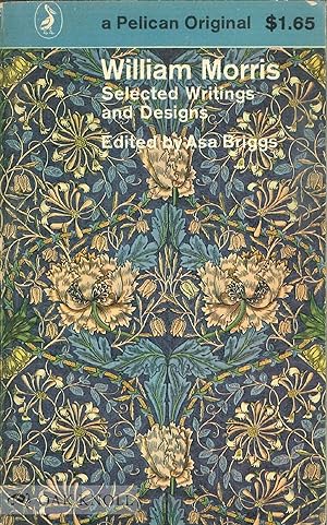 Seller image for WILLIAM MORRIS, SELECTED WRITINGS AND DESIGNS for sale by Oak Knoll Books, ABAA, ILAB