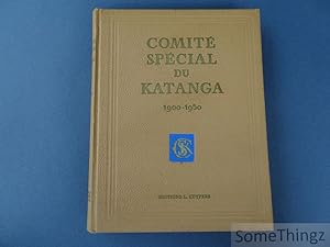 Image du vendeur pour Comit Spcial du Katanga 1900-1950 mis en vente par SomeThingz. Books etcetera.