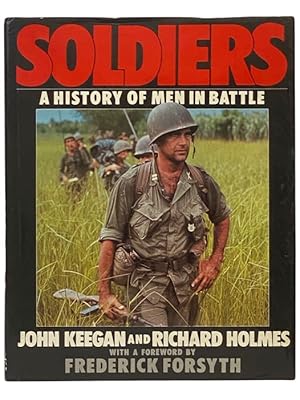 Imagen del vendedor de Soldier: A History of Men in Battle a la venta por Yesterday's Muse, ABAA, ILAB, IOBA