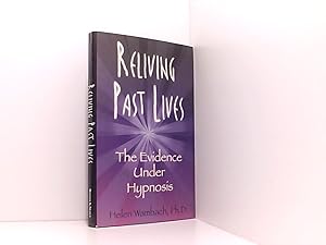 Seller image for Reliving Past Lives: The Evidence Under Hypnosis for sale by Goodwill Industries of VSB