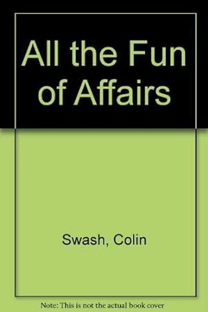 Seller image for All the Fun of Affairs for sale by WeBuyBooks 2