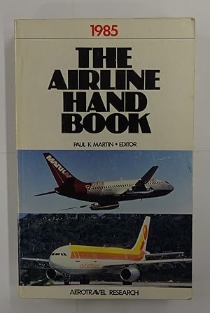 Image du vendeur pour The Airline Handbook 1985. With b/w-photos. mis en vente par Der Buchfreund