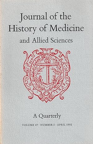 Imagen del vendedor de Journal of the History of Medicine and Allied Sciences, Vol. 47, No. 2, April 1992 a la venta por UHR Books