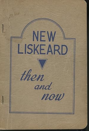 New Liskeard : Then and Now