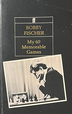 Imagen del vendedor de Bobby Fischer: My 60 Memorable Games a la venta por 32.1  Rare Books + Ephemera, IOBA, ESA