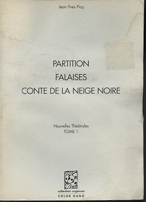 Seller image for Partition / Falaises / Conte de la neige noire : Nouvelles Thatrales Tome I for sale by Librairie Le Nord