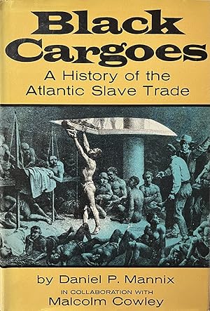 Seller image for Black Cargoes: A History of the Atlantic Slave Trade 1518 - 1865 for sale by 32.1  Rare Books + Ephemera, IOBA, ESA