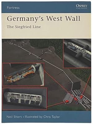 Seller image for Germany's West Wall: The Siegfried Line (Osprey Fortress, No. 15) for sale by Yesterday's Muse, ABAA, ILAB, IOBA