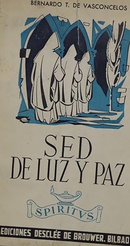 Bild des Verkufers fr Sed de luz y paz zum Verkauf von Librera Alonso Quijano