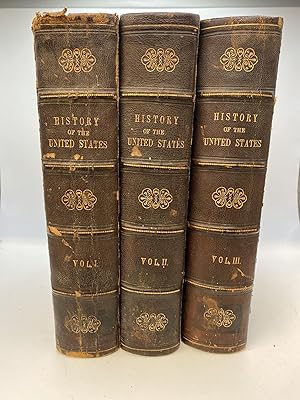 Imagen del vendedor de THE HISTORY OF THE UNITED STATES OF NORTH AMERICA : FROM THE DISCOVERY OF THE WESTERN WORLD TO THE PRESENT DAY [Three volumes] a la venta por Second Story Books, ABAA