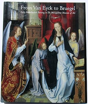 Immagine del venditore per From Van Eyck to Bruegel: Early Netherlandish Painting in The Metropolitan Museum of Art venduto da JBK Books