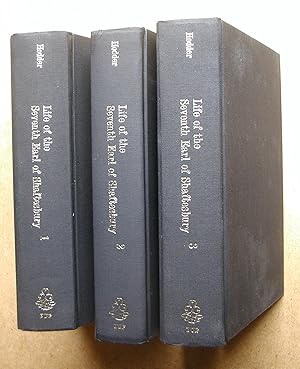 The Life And Work Of The Seventh Earl Of Shaftesbury. In Three Volumes.