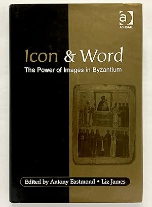 Imagen del vendedor de Icon and Word: The Power of Images in Byzantium a la venta por Lectern Books