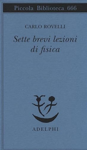 Seller image for Sette Brevi Lezioni Di Fisica for sale by Piazza del Libro