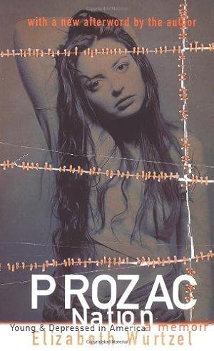 Seller image for Prozac Nation: Young and Depressed in America - A Memoir for sale by WeBuyBooks