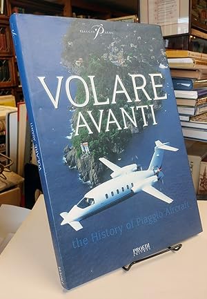 Volare Avanti. The History of Piaggio Aircraft