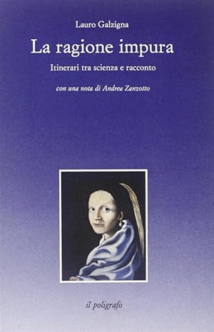 Immagine del venditore per La Ragione Impura. Itinerari Tra Scienza E Racconto venduto da Piazza del Libro