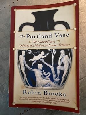 Seller image for The Portland Vase: The Extraordinary Odyssey of a Mysterious Roman Treasure for sale by PAPPINFUSS Books