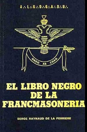 Seller image for El Libro Negro De La Francmasoneria (Spanish Edition) for sale by Librairie Cayenne