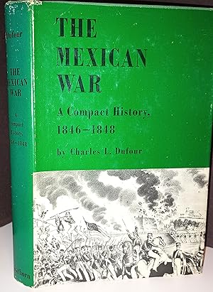 The Mexican War: A Compact History 1846 - 1848