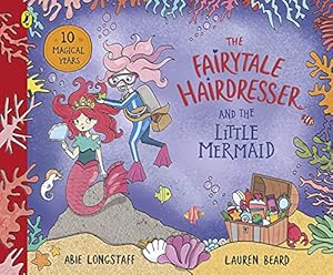 Bild des Verkufers fr The Fairytale Hairdresser and the Little Mermaid: New Edition (The Fairytale Hairdresser, 6) zum Verkauf von WeBuyBooks 2