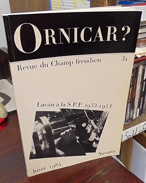 Seller image for Ornicar?: Revue du Champ freudien, No. 31 for sale by Atlantic Bookshop