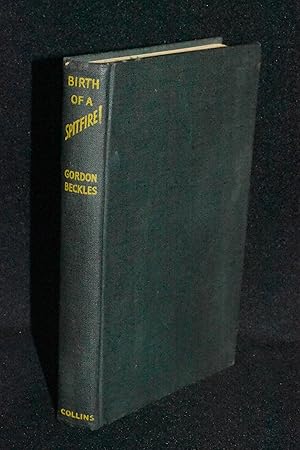 Seller image for Birth of a Spitfire: The Story of Beaverbrooks's Ministry and Its First 10,000,000 for sale by Books by White/Walnut Valley Books