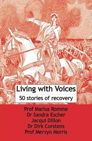 Immagine del venditore per Living With Voices : 50 Stories of Recovery venduto da GreatBookPrices