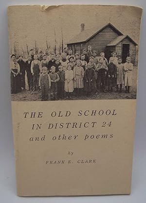 Image du vendeur pour The Old School District 24 and Other Poems mis en vente par Easy Chair Books