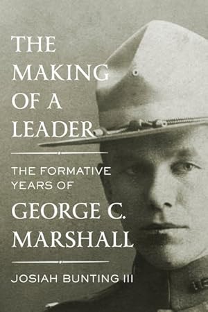 Seller image for Making of a Leader : The Formative Years of George C. Marshall for sale by GreatBookPrices