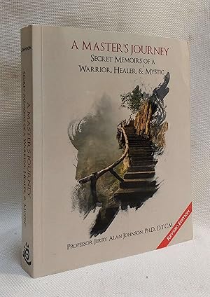Bild des Verkufers fr A Master's Journey: Secret Memoirs of a Warrior, Healer, & Mystic (2nd Revised ed) zum Verkauf von Book House in Dinkytown, IOBA