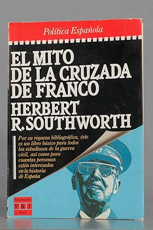 Imagen del vendedor de El mito de la cruzada de Franco. Herbert Southworth a la venta por EL DESVAN ANTIGEDADES
