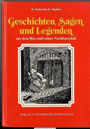 Bild des Verkufers fr Geschichten, Sagen und Legenden aus dem Ries und seiner Nachbarschaft zum Verkauf von Dennis Wolter