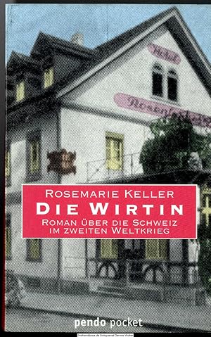 Seller image for Die Wirtin : Roman ber die Schweiz im Zweiten Weltkrieg for sale by Dennis Wolter