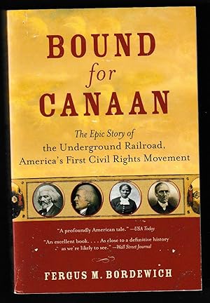 Seller image for Bound for Canaan: The Epic Story of the Underground Railroad, America's First Civil Rights Movement for sale by Riverhorse Books