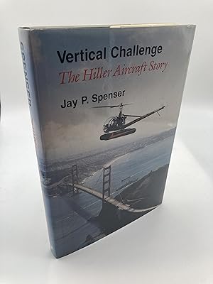 Imagen del vendedor de Vertical Challenge: The Hiller Aircraft Story a la venta por thebookforest.com