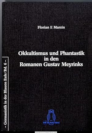 Okkultismus und Phantastik in den Romanen Gustav Meyrinks