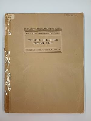 The Gold Hill Mining District, Utah: Geological Survey Professional Paper 177